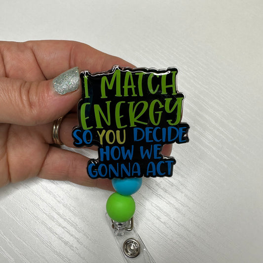 I Match Energy Badge Reel